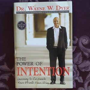 Dr. Wayne W. Dyer The Power Of Intention HB Book With Dust Cover Very Good